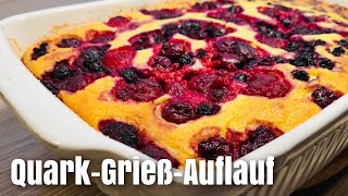 QuarkGrießAuflauf mit Beeren [upl. by Balbur192]