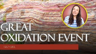 The Great Oxidation Event GOE  GEO GIRL [upl. by Brennen]