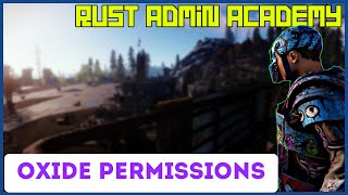 Rust OXIDE PERMISSIONS EXPLAINED and Tools to Manage Tutorial  Rust Admin Academy 2020 [upl. by Neesay]