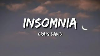 Craig David  Insomnia Lyrics [upl. by Dlopoel288]