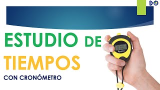 ESTUDIO DE TIEMPOS CON CRONÓMETRO [upl. by Imer]