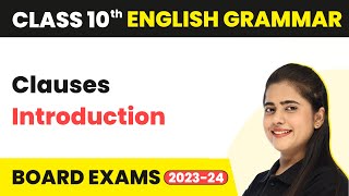 Clauses  Introduction  Class 10 English Grammar 202223 [upl. by Nnylassej]