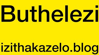 Izithakazelo zakwa Buthelezi❤️❤️️ Buthelezi Clan Names Buthelezi Clan Praises [upl. by Guzel]