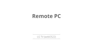 LG TV  Remote PC  WebOS22F  LG [upl. by Ardnasac984]