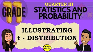 ILLUSTRATING t  DISTRIBUTION  GRADE 11 STATISTICS AND PROBABILITY Q3 [upl. by Cammi]