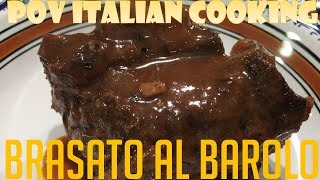 Brasato Al Barolo POV Italian Cooking Episode 115 [upl. by Bevis]