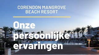 Corendon Mangrove Beach Resort Onze Review [upl. by Eric405]