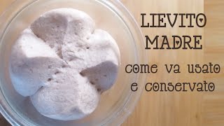 LIEVITO MADRE come va usato e conservato [upl. by Loginov]