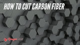 How to Cut Carbon Fiber  Dragonplate [upl. by Okire]