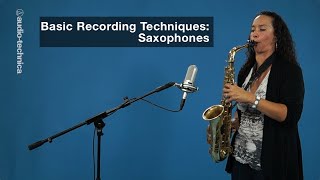 Basic Recording Techniques Saxophones [upl. by Ari]