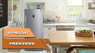 Top 5 Best Upright Freezers in 2024  Review And Buying Guide [upl. by Nosaes944]