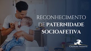 Reconhecimento de Paternidade Socioafetiva [upl. by Monjo]