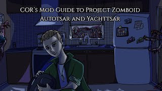 Project Zomboid Mod Guide AutoTsar and YachtTsar [upl. by Ruperto141]