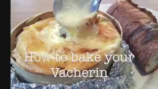 Steps to bake your Vacherin Mont Dor Cheese at home [upl. by Zetana]