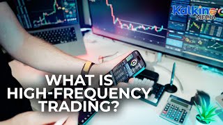 What is High Frequency Trading [upl. by Naeerb398]