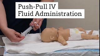 PushPull IV Fluid Administration [upl. by Scottie197]