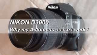 Nikon D3000 Why my Autofocus doesnt Work [upl. by Nace]