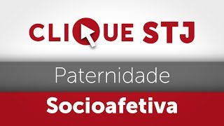 Clique STJ  Paternidade Socioafetiva 05102018 [upl. by Eciral]