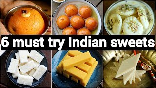 6 must try indian sweets recipes  6 मिठाई की झटपट भारतीय रेसिपी  easy amp quick indian desserts [upl. by Lello]