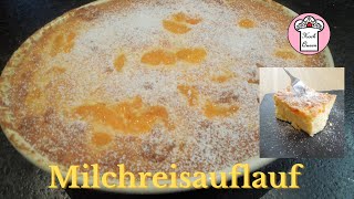 MILCHREISAUFLAUF mit Früchten Leckere Mehlspeise [upl. by Anyrb]