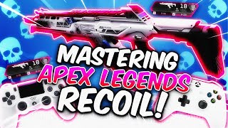 ULTIMATE GUIDE TO MASTERING RECOIL ON CONTROLLER APEX LEGENDS [upl. by Ozner367]