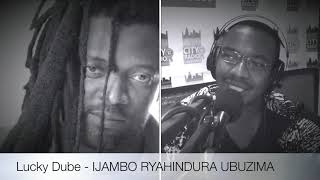 LUCKY DUBE  IJAMBO RYAHINDURA UBUZIMA EP82 [upl. by Inahpets]