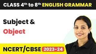 Subject and Object  Phrase and Clause  Class 4th to 8th English Grammar [upl. by Naenaj391]