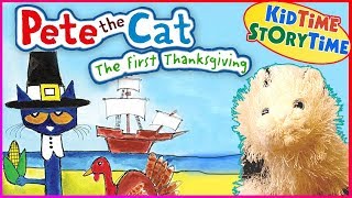 PETE THE CAT THE FIRST THANKSGIVING  Thanksgiving Read Aloud for Kids [upl. by Ialocin]