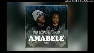 KabzaDeSmallfeatLeehlezaAmabeleShayaOriginalMix [upl. by Gabel527]