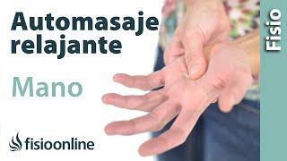 Automasaje global de la mano  Relajar los músculos de la mano [upl. by Ogdon362]