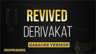 Derivakat  REVIVED Karaoke Version [upl. by Jinny]