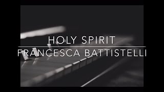 Holy Spirit Francesca Battistelli Piano Instrumental [upl. by Oznole]