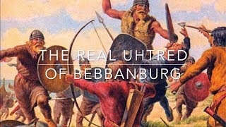 The Real Uhtred of Bebbanburg [upl. by Ahsyat782]