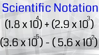 Scientific NotationAdding and Subtracting [upl. by Iror]