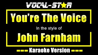 Youre The Voice Karaoke  John Farnham Karaoke Version [upl. by Ardehs]