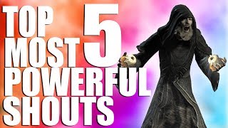 TOP 5 MOST POWERFUL SHOUTS IN SKYRIM [upl. by Plante]