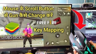 Mouse Ke Scroll Button Se Free Fire Me Weapon Switch Kaise Kare  BlueStacks Key Mapping For [upl. by Bealle]