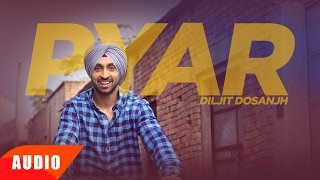 Pyar Full Audio Song  Diljit Dosanjh  Punjabi Romantic Song  Speed Records [upl. by Annalla682]