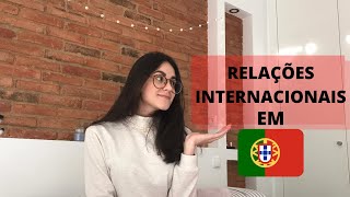 COMO É O CURSO DE RELAÇÕES INTERNACIONAIS EM PORTUGAL [upl. by Apurk]