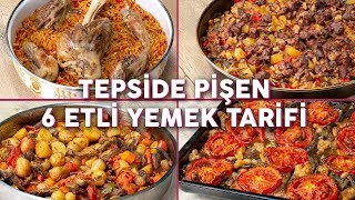 Bu Yemekler Tam Kalabalık Sofralarınıza Göre Tepside Pişen 6 Etli Yemek Tarifi  Yemek Tarifleri [upl. by Rennerb]