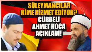 quotSüleymancılar benim için bitmiştirquot  Cübbeli Ahmet Hoca [upl. by Eiffub505]