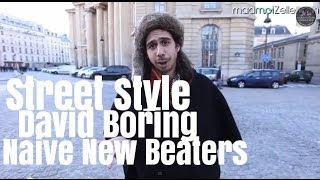 David Boring Naive New Beaters le Street Style [upl. by Nauh]