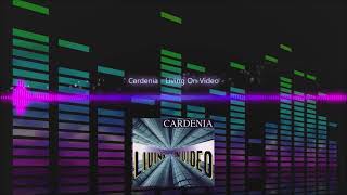 Cardenia  Living On Video [upl. by Aiekram]