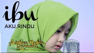 IBU AKU RINDU COVER  AISHWA NAHLA KARNADI [upl. by Fay]