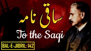 BaleJibril 142  Saqi Nama  To The Saqi  Allama Iqbal  Iqbaliyat  AadhiBaat  Explanation [upl. by Lakym700]