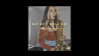 Say So  Doja Cat  saxophone cover by Alexandra [upl. by Cicenia]