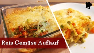 Reis Auflauf mit Gemüse  vegetarisch herzhaft mit Käse überbacken [upl. by Palm176]