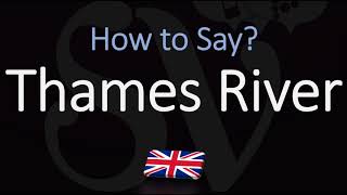 How to Pronounce Thames River CORRECTLY [upl. by Publea]