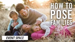 How to Pose Families During a Photoshoot  BampH Event Space [upl. by Kesley]