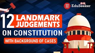 12 Landmark Cases on Constitution You Cant Afford to Miss  Cases with Background  Indian Polity [upl. by Aman254]